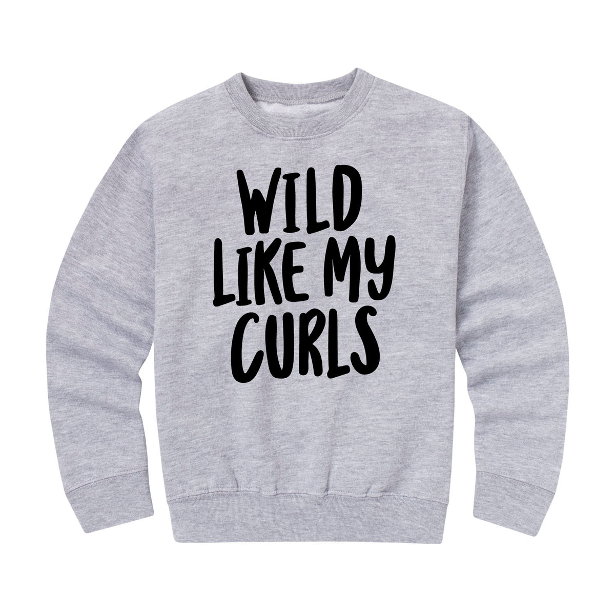 Wild like my curls sweatshirt new arrivals